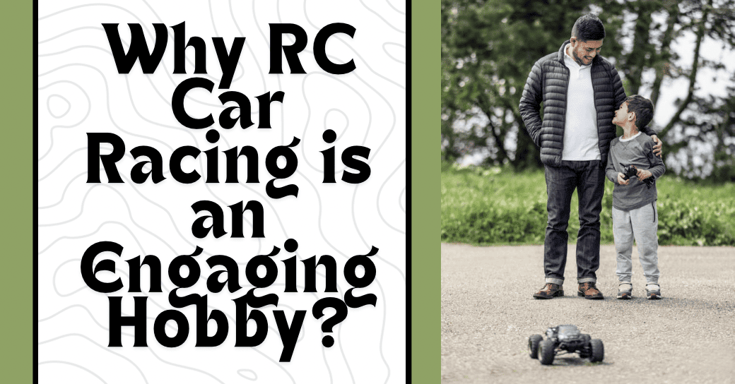 Why RC Car Racing is an Engaging Hobby?